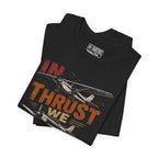 In Thrust We Trust | Tee