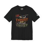 In Thrust We Trust | Tee