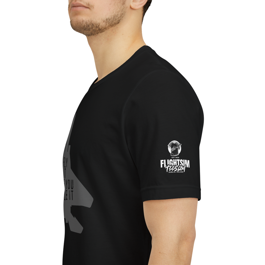 Fly It Like You Stole It | Tee