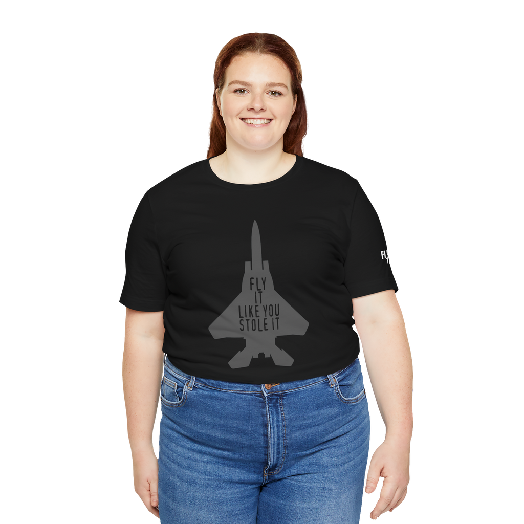 Fly It Like You Stole It | Tee