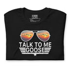 Talk to Me Goose | Tee