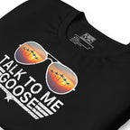 Talk to Me Goose | Tee