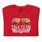 Talk to Me Goose | Tee